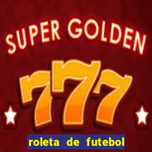 roleta de futebol carreira roleta de jogadores de futebol